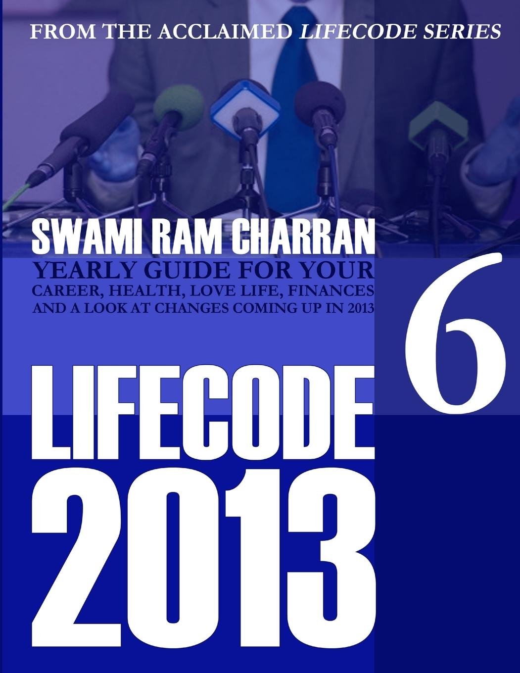 Knjiga 2013 Life Code #6 SWAMI RAM CHARRAN