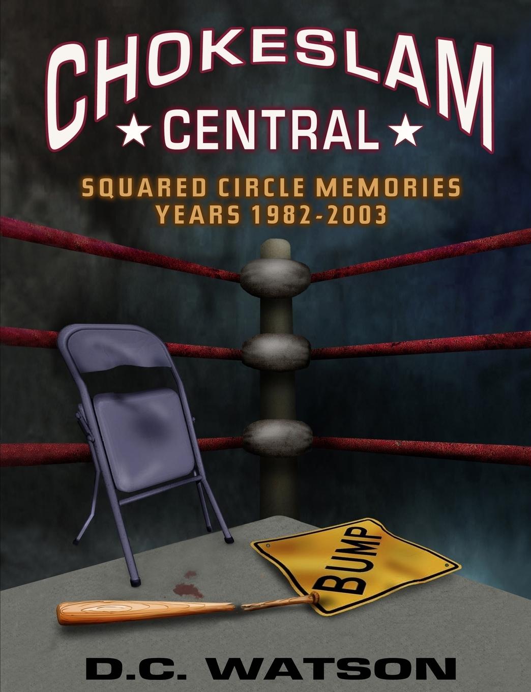Knjiga Chokeslam Central D.C. Watson