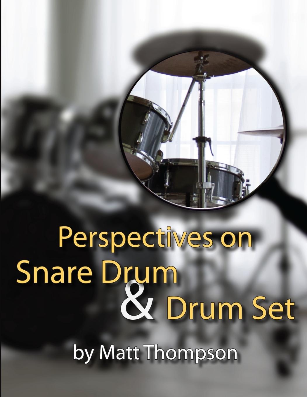 Knjiga Perspective on Snare Drum & Drum Set Matt Thompson