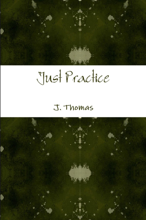 Knjiga Just Practice J. Thomas