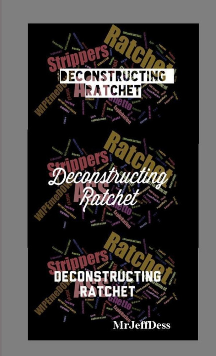 Knjiga Deconstructing Ratchet MrJeffDess