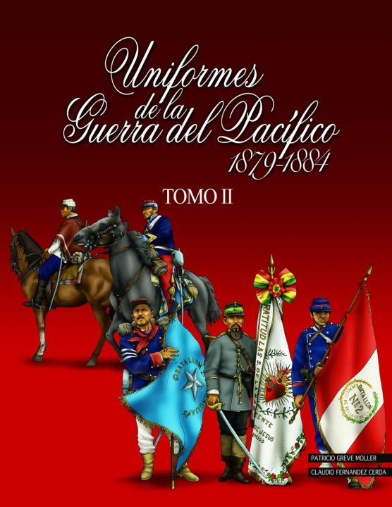 Buch Uniformes de la Guerra del Pacífico 1879-1884 (tomo 2) 