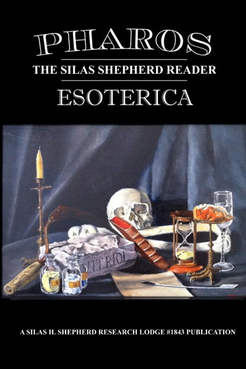 Knjiga Pharos III Silas H. Shepherd Research Lodge #1843