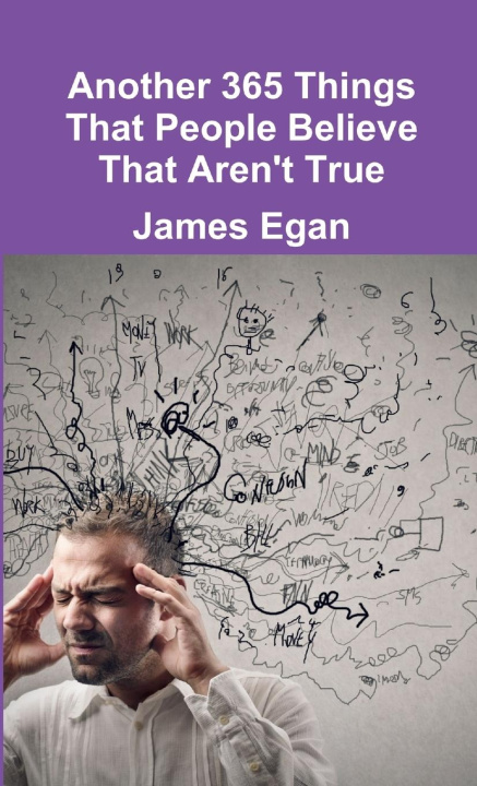 Knjiga Another 365 Things That People Believe That Aren't True James Egan