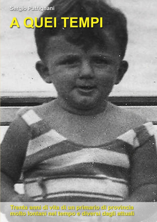 Knjiga A quei tempi Sergio Patrignani