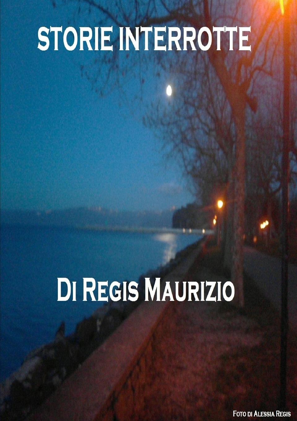 Knjiga Storie interrotte Maurizio Regis