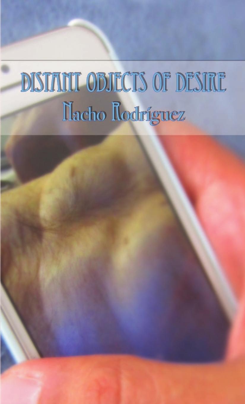 Knjiga Distant Objects Of Desire Nacho Rodriguez