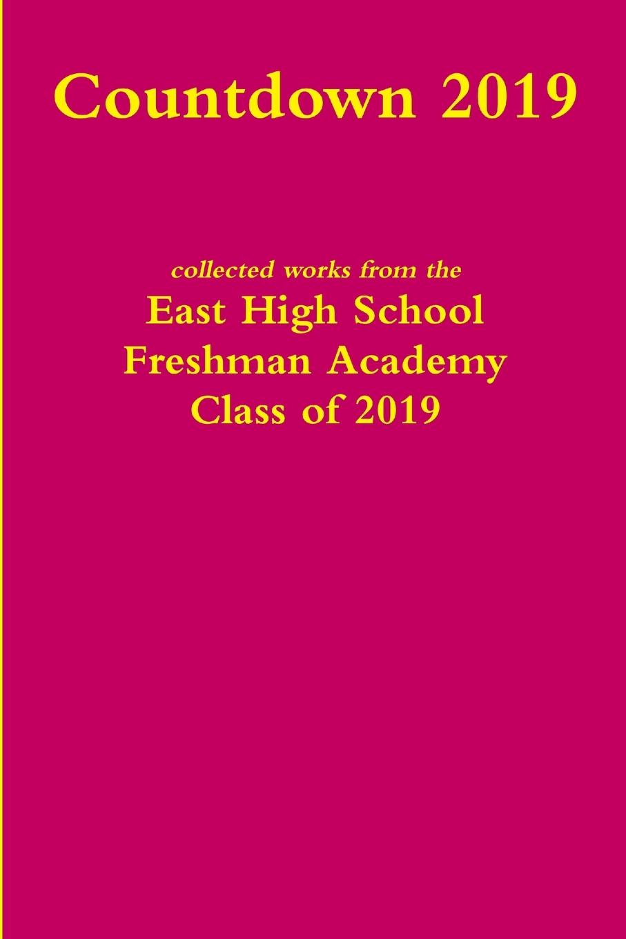 Knjiga Countdown 2019 East High School Freshman Class of 2019