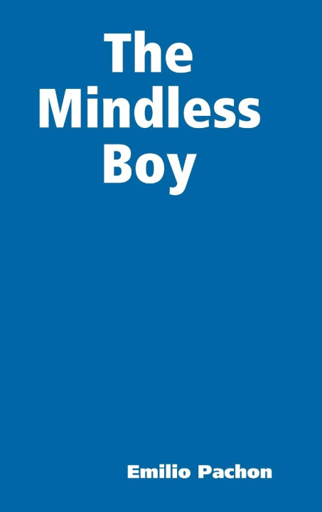Knjiga The Mindless Boy Emilio Pachόn