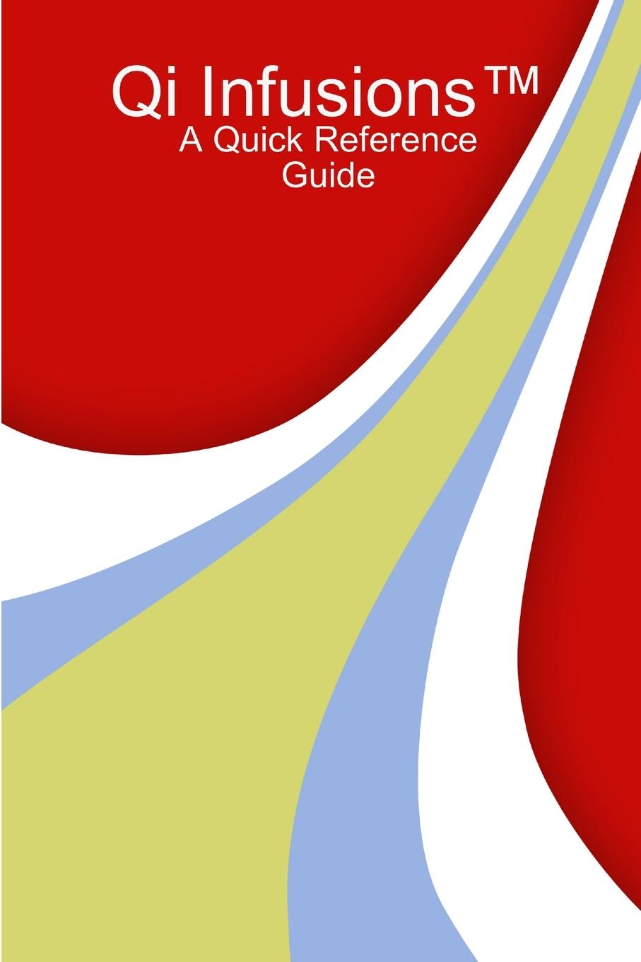 Knjiga Qi Infusions? A Quick Reference Guide Ethan Borg