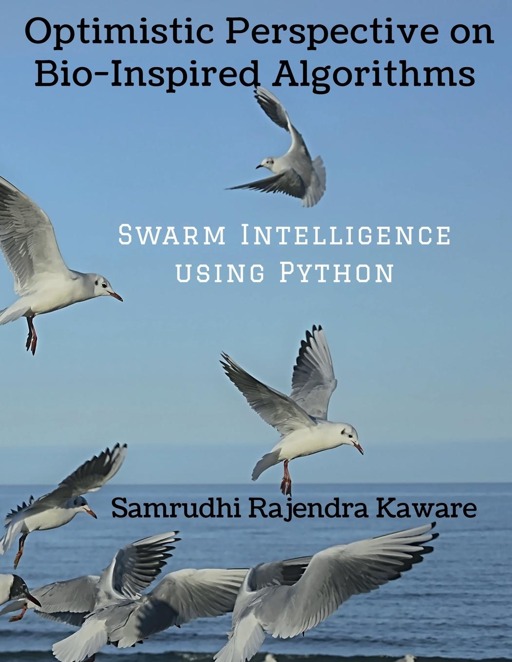 Knjiga Optimistic Perspective on Bio-Inspired Algorithms Samrudhi Rajendra