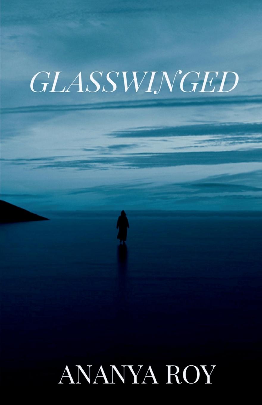 Knjiga Glasswinged Ananya Roy