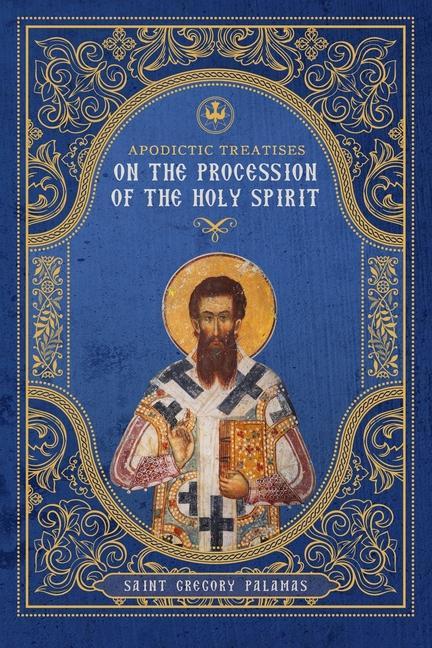 Carte Apodictic Treatises on the Procession of the Holy Spirit Gregory Heers