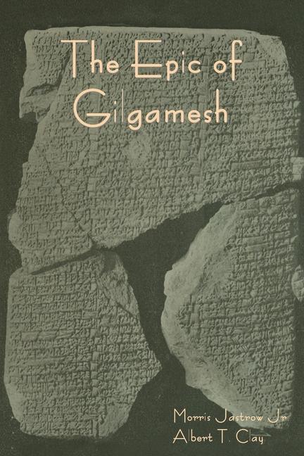 Kniha The Epic of Gilgamesh Albert T. Clay