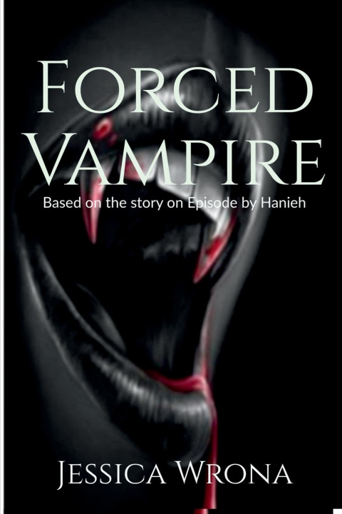 Knjiga Forced Vampire Jessica Wrona