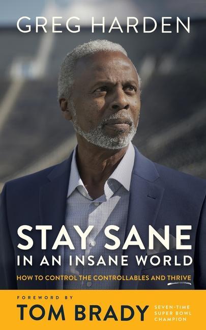 Kniha Stay Sane in an Insane World: How to Control the Controllables and Thrive Steve Hamilton