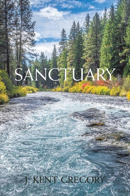 Knjiga Sanctuary J. Kent Gregory
