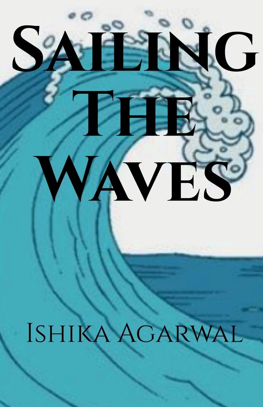 Knjiga Sailing The Waves Ishika Agarwal