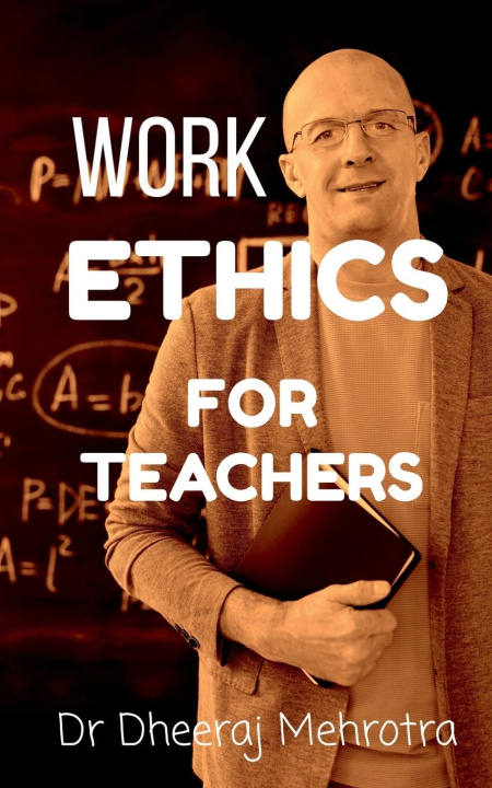 Boek Work Ethics For Teachers Dr Dheeraj