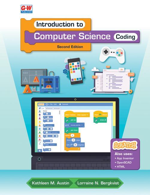 Knjiga Introduction to Computer Science: Coding Lorraine N. Bergkvist