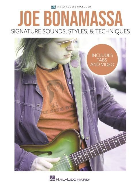 Knjiga Joe Bonamassa - Signature Sounds, Styles & Techniques: Includes Tabs & Video 