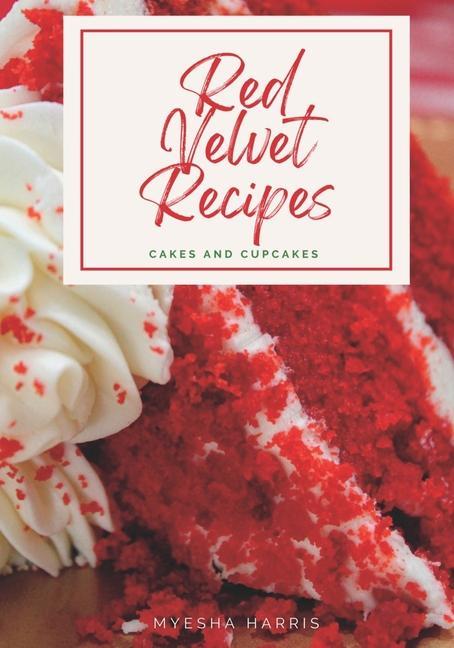 Buch Red Velvet Recipes: Cakes and Cupcakes 