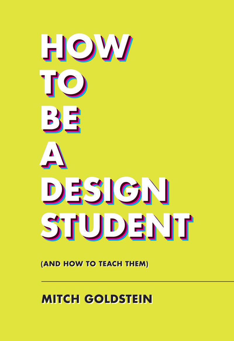 Carte How To Be A Design Student (and How to Teach Them) 