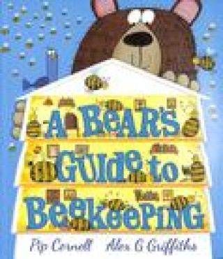Kniha Bear's Guide to Beekeeping Alex Griffiths