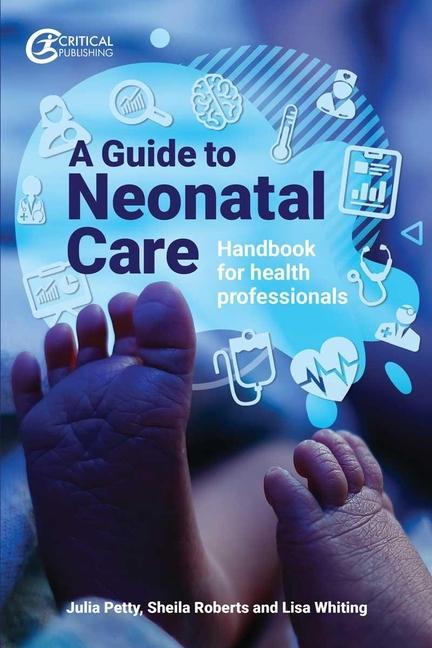Kniha Guide to Neonatal Care Lisa Whiting
