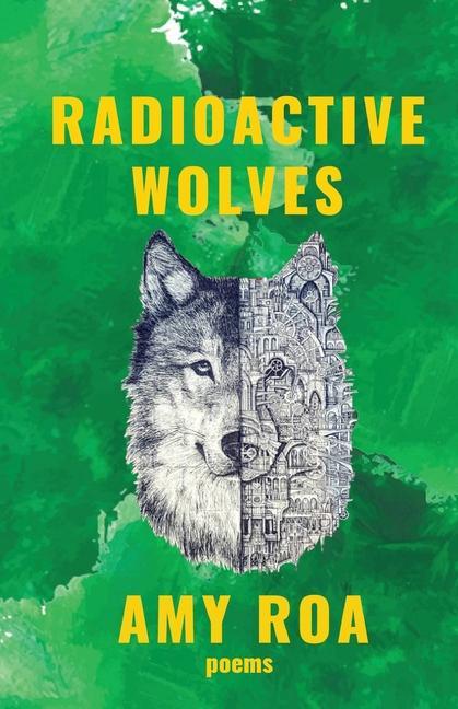 Kniha Radioactive Wolves Amy Roa