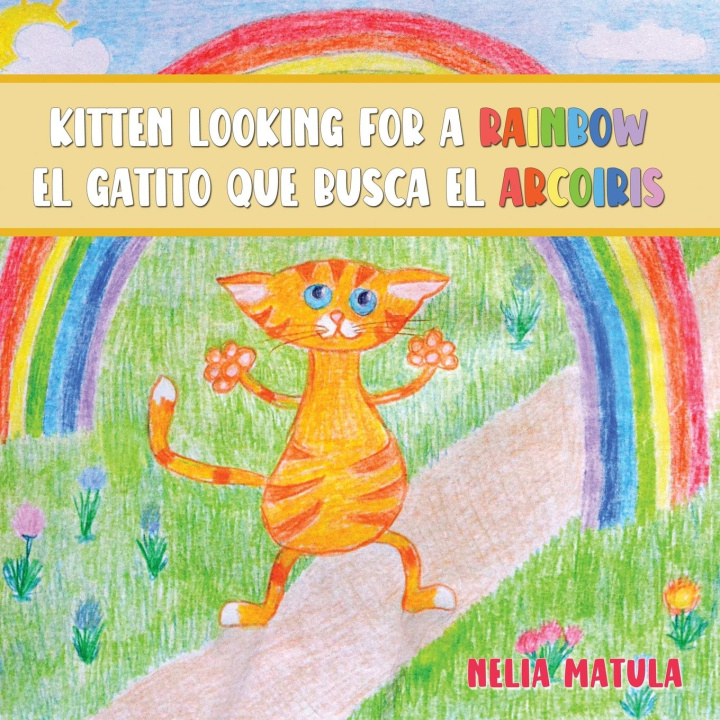 Knjiga Kitten Looking for a Rainbow Nelia Matula
