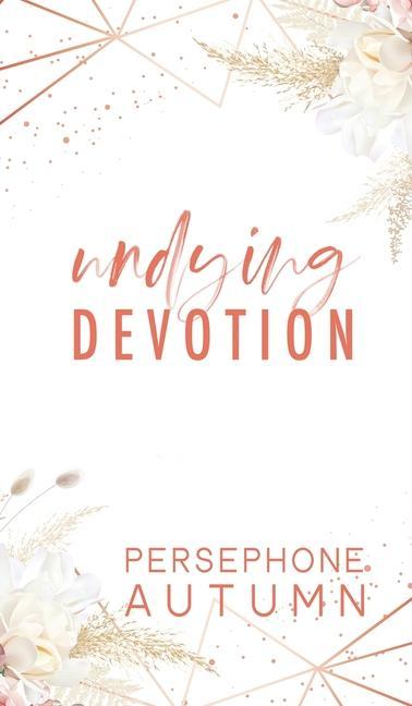 Kniha Undying Devotion Persephone Autumn