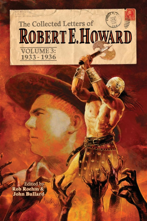 Book The Collected Letters of Robert E. Howard, Volume 3 John Bullard