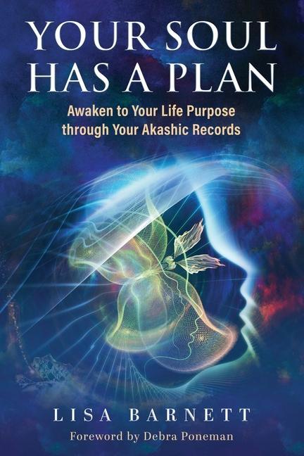 Kniha Your Soul Has a Plan: Awaken to Your Life Purpose through Your Akashic Records 