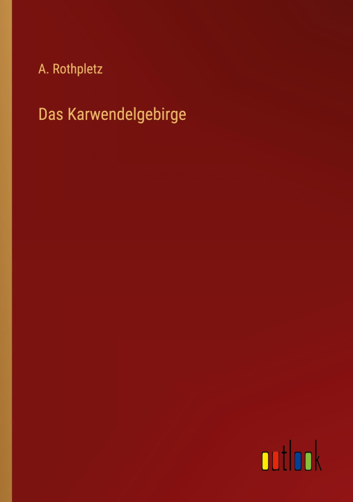 Boek Das Karwendelgebirge A. Rothpletz