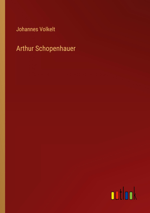 Knjiga Arthur Schopenhauer Johannes Volkelt