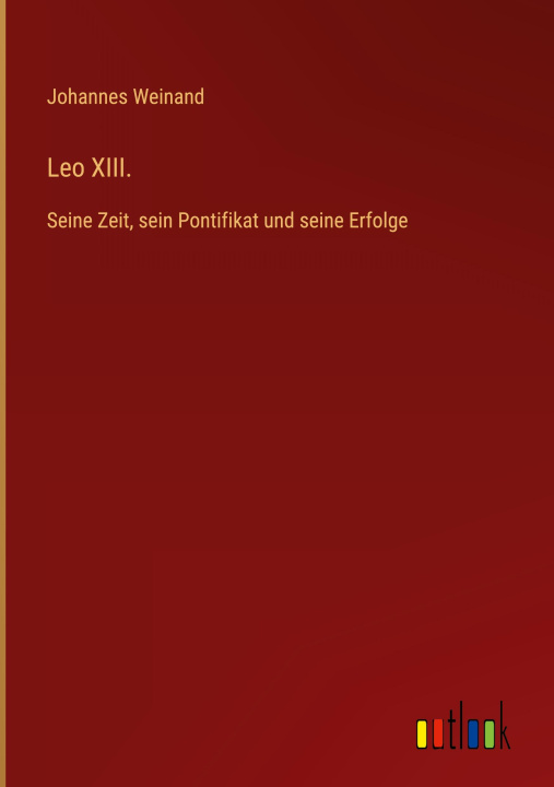 Knjiga Leo XIII. Johannes Weinand
