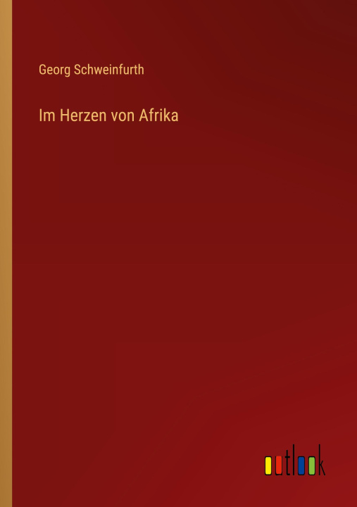 Buch Im Herzen von Afrika Georg Schweinfurth