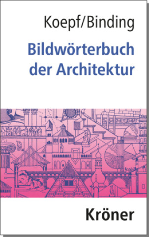 Kniha Bildwörterbuch der Architektur Günther Binding