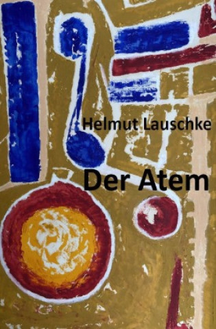 Knjiga Der Atem Helmut Lauschke