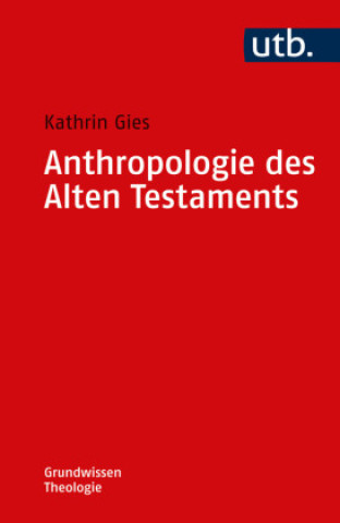 Книга Anthropologie des Alten Testaments Kathrin Gies