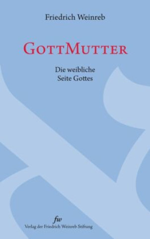 Livro GottMutter Friedrich Weinreb
