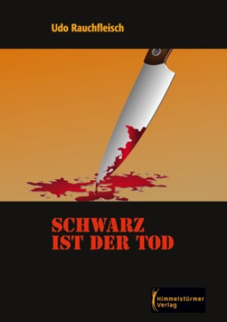 Kniha Schwarz ist der Tod Rauchfleisch Udo