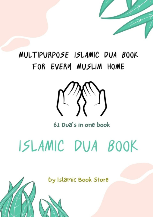 Kniha Islamic Dua Book - Multipurpose Islamic Dua Book - 61 Dua's in One Book 