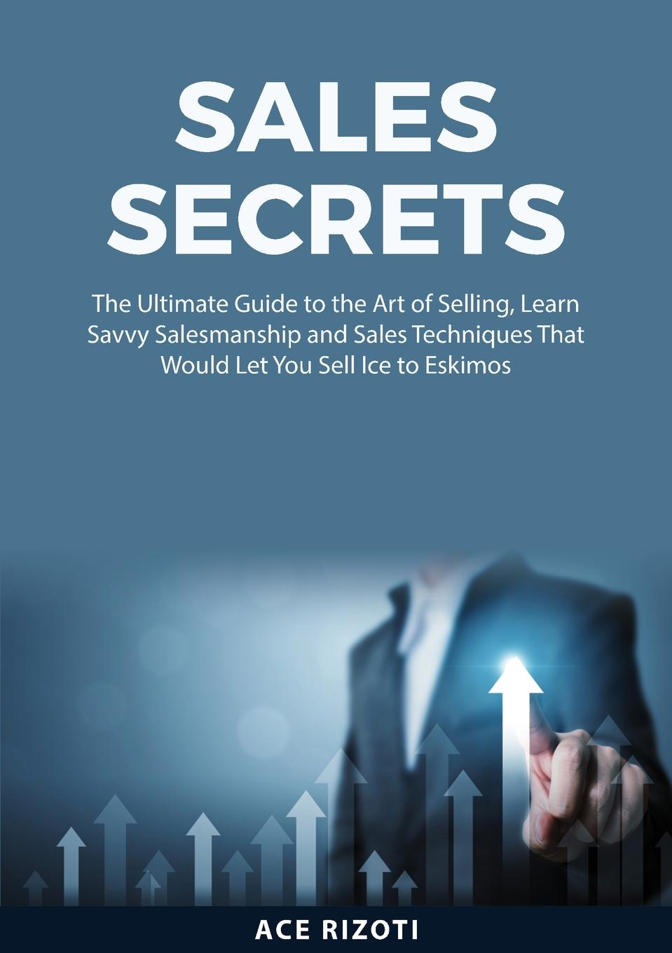 Knjiga Sales Secrets Ace Rizoti