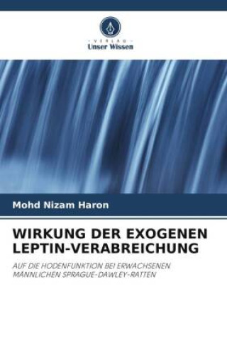 Knjiga WIRKUNG DER EXOGENEN LEPTIN-VERABREICHUNG Mohd Nizam Haron