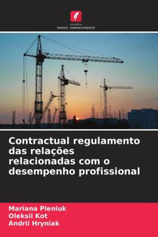 Kniha ?ontractual regulamento das relaç?es relacionadas com o desempenho profissional Oleksii Kot