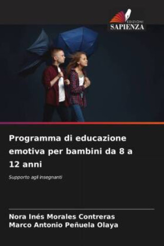 Knjiga Programma di educazione emotiva per bambini da 8 a 12 anni Marco Antonio Pe?uela Olaya