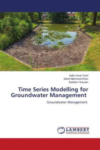 Knjiga Time Series Modelling for Groundwater Management Zahid Mahmood Khan
