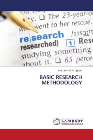 Knjiga BASIC RESEARCH METHODOLOGY Prof. John N. N. Ugoani